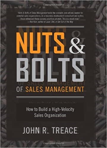 Nuts and Bolts of Sales Management: How to Build a High Velocity Sales Organization