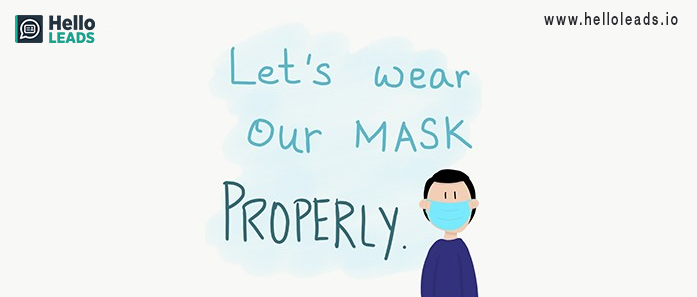 Wear our mask properly