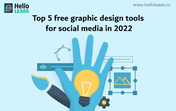 Top Graphic Design Tools for social media|HelloLeadsCRM Blog